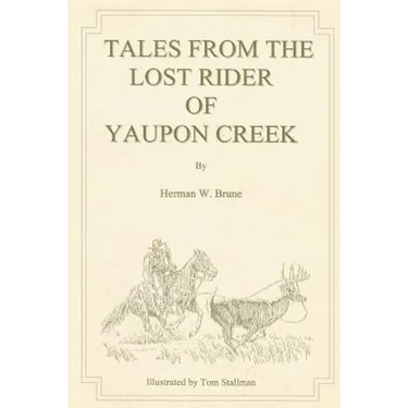 Tales From the Lost Rider of Yaupon Creek
