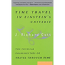 Time Travel in Einstein's Universe: The Physical Possibilities of Travel Through Time