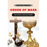 Order of Mass: The Catholic mass explained