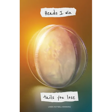 Heads I Win, Tails You Lose