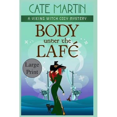 Body Under the Café: A Viking Witch Cozy Mystery
