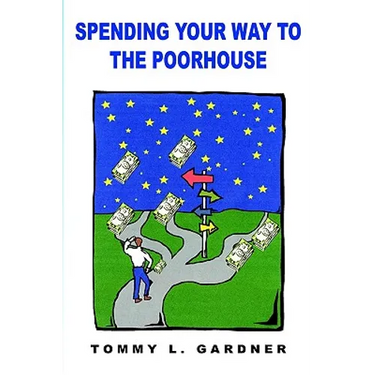 Spending Your Way to the Poorhouse