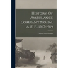History Of Ambulance Company No. 161. A. E. F., 1917-1919