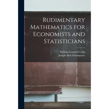 Rudimentary Mathematics for Economists and Statisticians