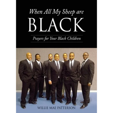 When All My Sheep are BLACK: Prayers for Your Black Children