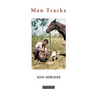 Man Tracks: With the Mounted Police in the Australian Wilds