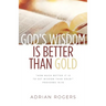 God's Wisdom Is Better than Gold