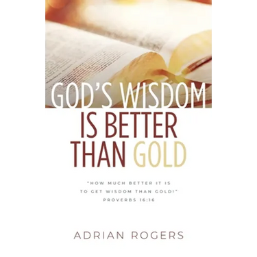 God's Wisdom Is Better than Gold