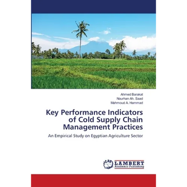 Key Performance Indicators of Cold Supply Chain Management Practices