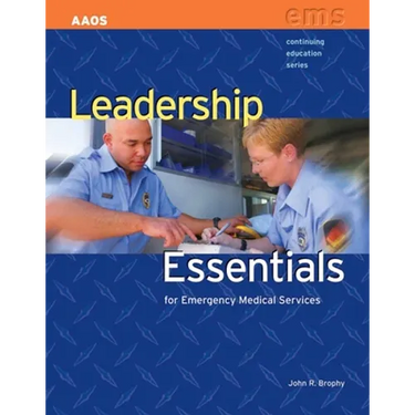 Leadership Essentials for Emergency Medical Services: .
