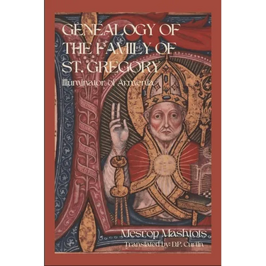 Genealogy of the Family of St. Gregory: Illuminator of Armenia