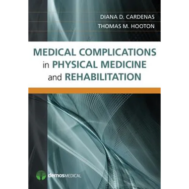 Medical Complications in Physical Medicine and Rehabilitation