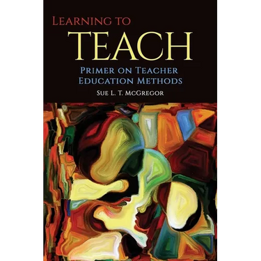 Learning to Teach: Primer on Teacher Education Methods