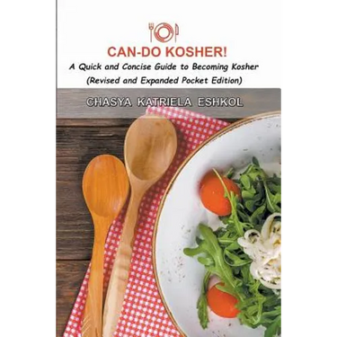 Can-Do Kosher!: A Quick and Concise Guide to Becoming Kosher