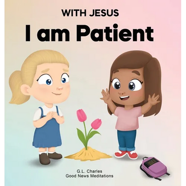 With Jesus I Am Patient: A Bible story for kids on patience and faith, featuring a Christian lesson for homeschool, Sunday School, and bedtime.