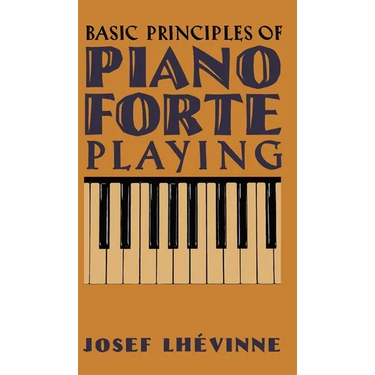 Basic Principles of Pianoforte Playing