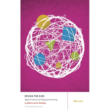 Design for Kids: Digital Products for Playing and Learning
