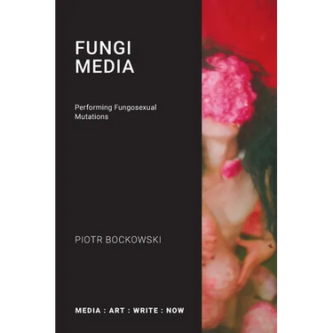 Fungi Media: Performing Fungosexual Mutations