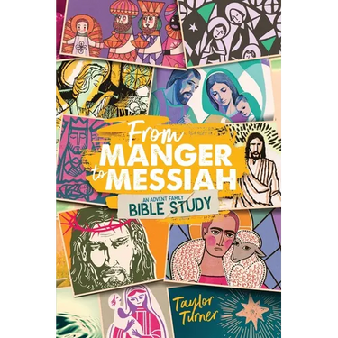 From Manger to Messiah: An Advent Family Bible Study