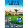 Voices From The Past: A Northwest Cozy Mystery