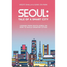 Seoul: Tale of a Smart City