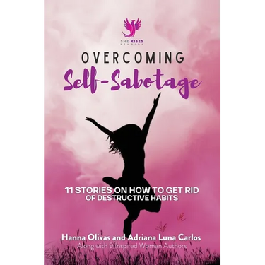 Overcoming Self-Sabotage: 11 Stories on How to Get Rid of Destructive Habits
