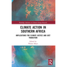 Climate Action in Southern Africa: Implications for Climate Justice and Just Transition