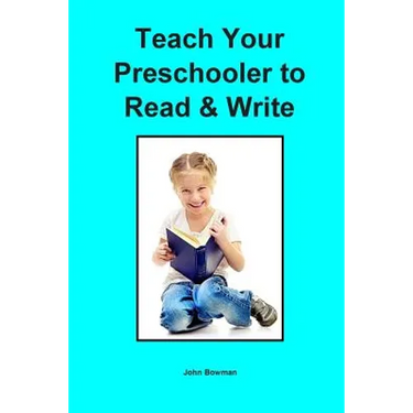 Teach Your Preschooler to Read & Write