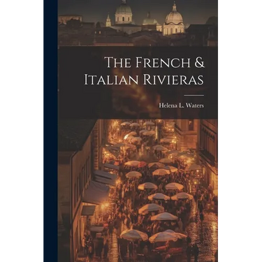 The French & Italian Rivieras