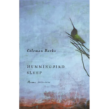 Hummingbird Sleep: Poems, 2009-2011
