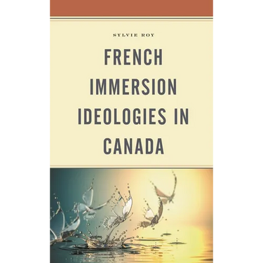 French Immersion Ideologies in Canada