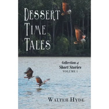 Dessert Time Tales: Collection of Short Stories Volume 1