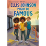 Ellis Johnson Might Be Famous