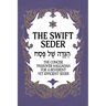 The Swift Seder: The Concise Passover Haggadah for a Reverent Yet Efficient Seder in Under 30 Minutes: The Concise Passover Haggadah for a Reverent Ye