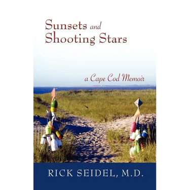 Sunsets and Shooting Stars: A Cape Cod Memoir