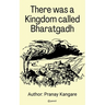 There was a kingdom Call Bharatgadh