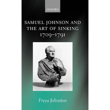 Samuel Johnson and the Art of Sinking 1709-1791