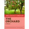 The Orchard: A Memoir