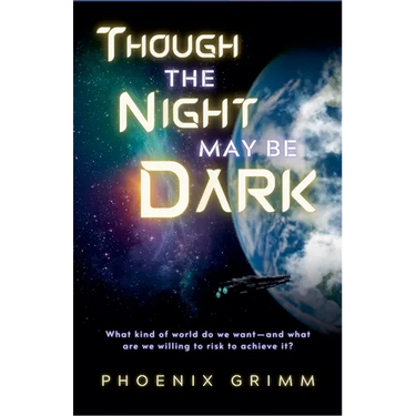 Though the Night May Be Dark