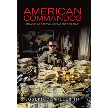 American Commandos: Memoirs of a Special Operations Advisor