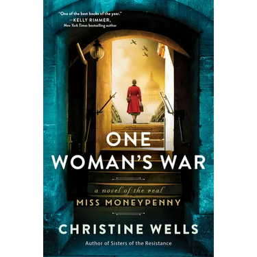 One Woman's War: A Novel of the Real Miss Moneypenny
