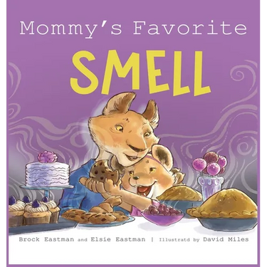 Mommy's Favorite Smell: What Smells Better Than Fresh-Cut Grass or Just-Baked Cookies?