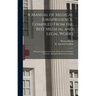 A Manual of Medical Jurisprudence, Compiled From the Best Medical and Legal Works: Being an Analysis of a Course of Lectures on Forensic Medicine, Ann