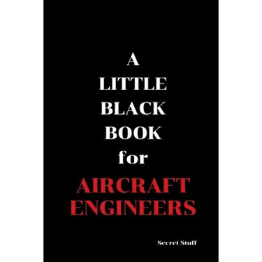 A Little Black Book: For Aircraft Engineers