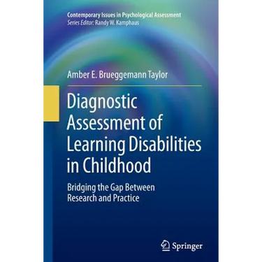 Diagnostic Assessment of Learning Disabilities in Childhood: Bridging the Gap Between Research and Practice