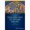 England and Its Rulers: 1066 - 1307