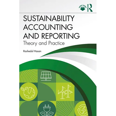 Sustainability Accounting and Reporting: Theory and Practice