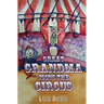 Great Grandma Joins The Circus