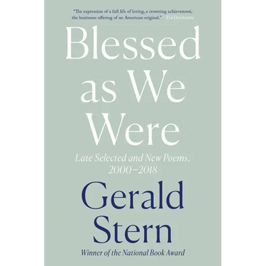 Blessed as We Were: Late Selected and New Poems, 2000-2018