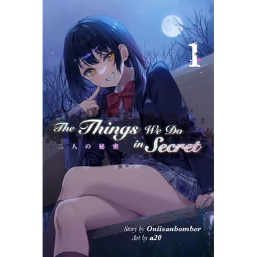 The Things We Do in Secret (Light Novel) Volume 1